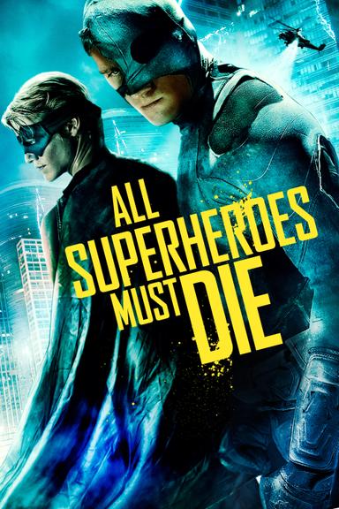 All Superheroes Must Die poster