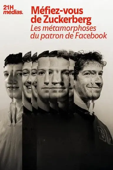 21h Médias : Méfiez-vous de Zuckerberg poster
