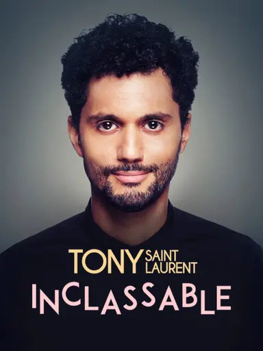 Tony Saint Laurent : Inclassable poster