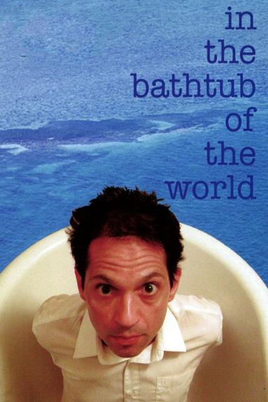 In the Bathtub of the World poster