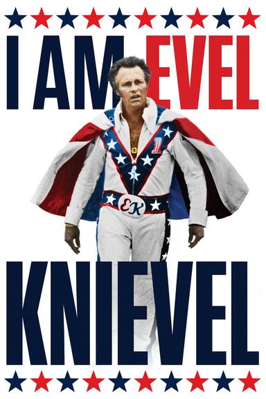 I Am Evel Knievel poster