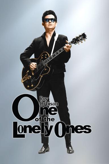 Roy Orbison: One of the Lonely Ones poster