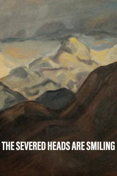 The Severed Heads Are Smiling poster
