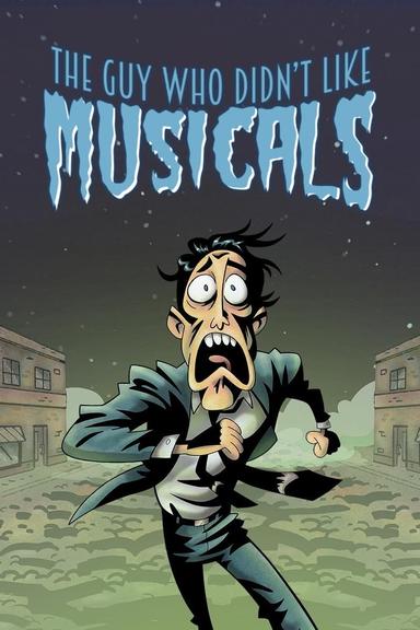 The Guy Who Didn't Like Musicals poster