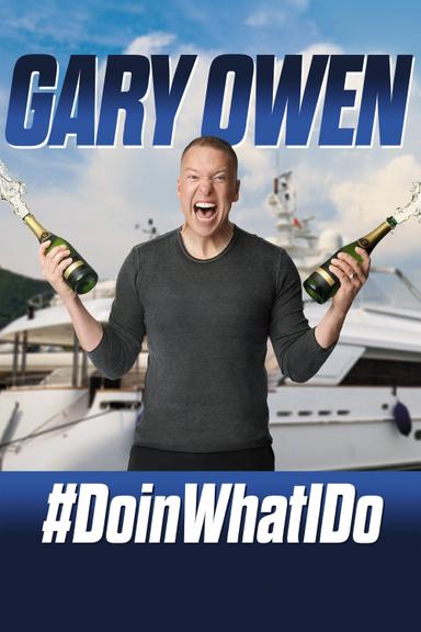 Gary Owen: #DoinWhatIDo poster