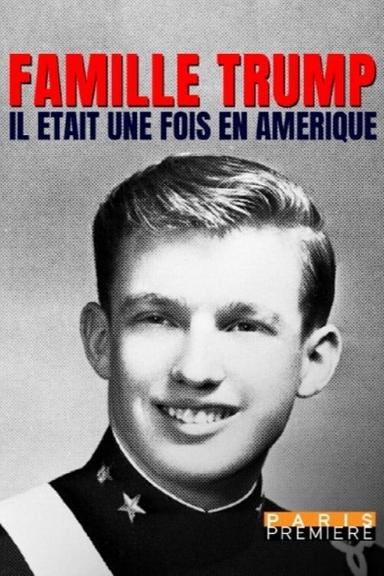 Famille Trump : il était une fois en Amérique poster