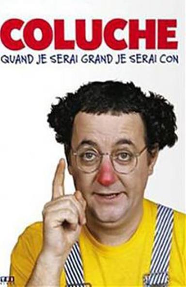 Coluche - Quand je serai grand je serai con - Vol 1 poster