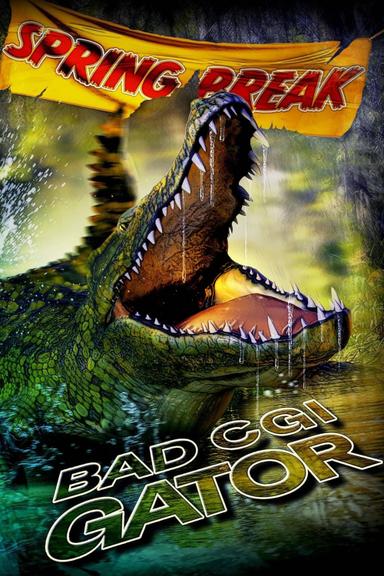 Bad CGI Gator poster