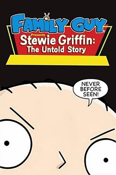 Family Guy Presents: Stewie Griffin: The Untold Story poster