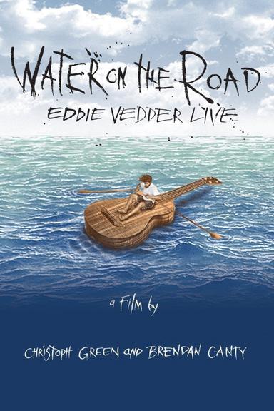 Eddie Vedder - Water on the Road poster