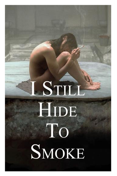 I Still Hide to Smoke poster