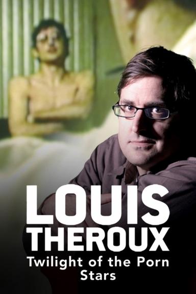 Louis Theroux: Twilight of the Porn Stars poster