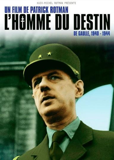 L'Homme du destin, De Gaulle 1940 - 1944 poster