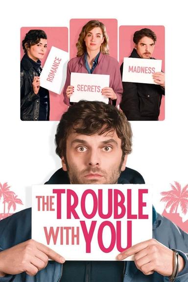 The Trouble with You poster