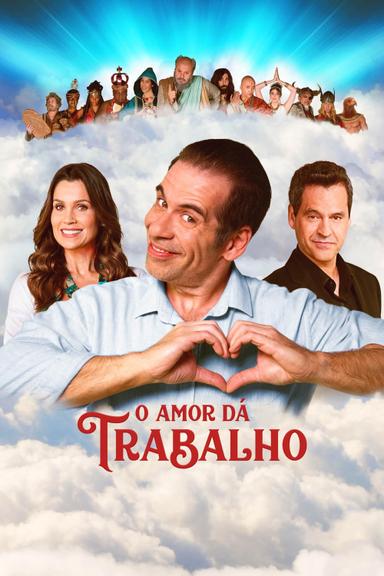 O Amor Dá Trabalho poster