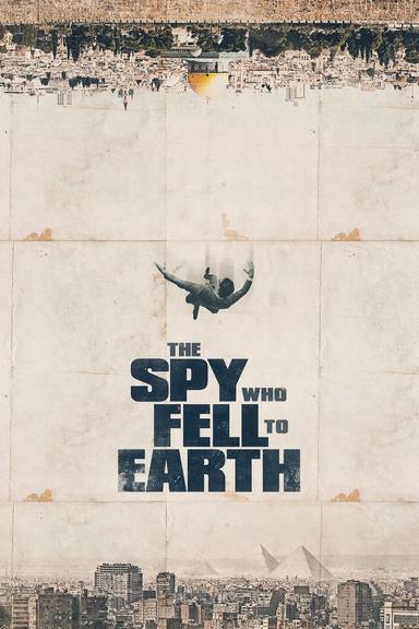 The Spy Who Fell to Earth poster