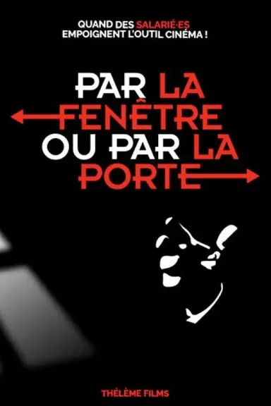 Par la fenêtre ou par la porte poster