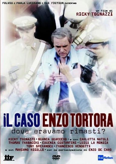 Il caso Enzo Tortora - Dove eravamo rimasti? poster