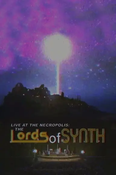 Live at the Necropolis: The Lords of Synth poster