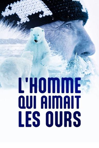 L'homme qui aimait les ours poster