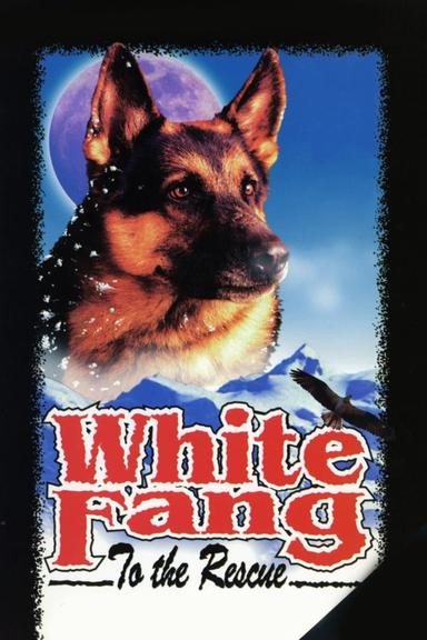 White Fang to the Rescue poster