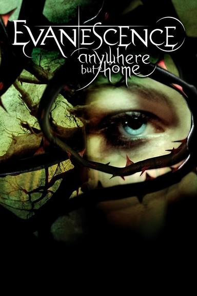 Evanescence: Anywhere But Home poster