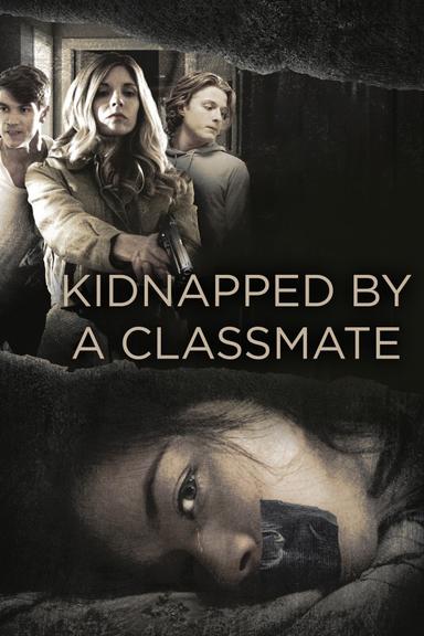 Kidnapped by a Classmate poster