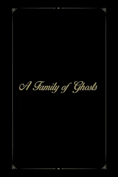 A Family of Ghosts poster