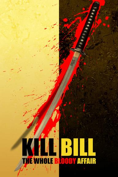 Kill Bill: The Whole Bloody Affair poster