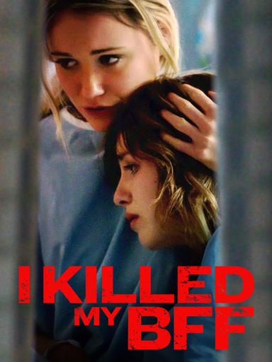 I Killed My BFF poster