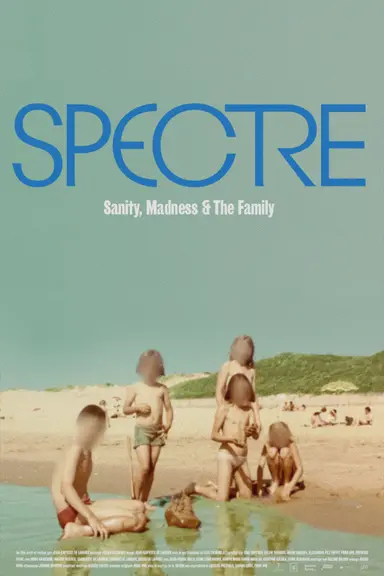 Spectre: Sanity, Madness and The Family poster