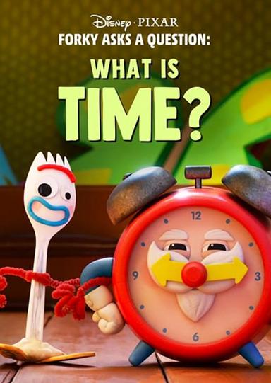 Forky Asks a Question: What Is Time? poster