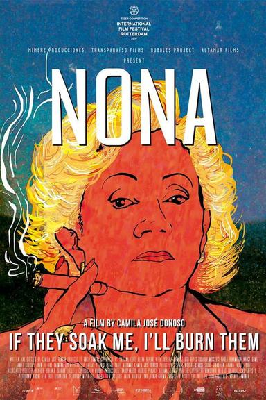 Nona. If They Soak Me, I'll Burn Them poster