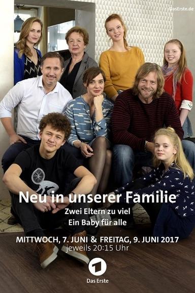 Neu in unserer Familie – Zwei Eltern zu viel poster