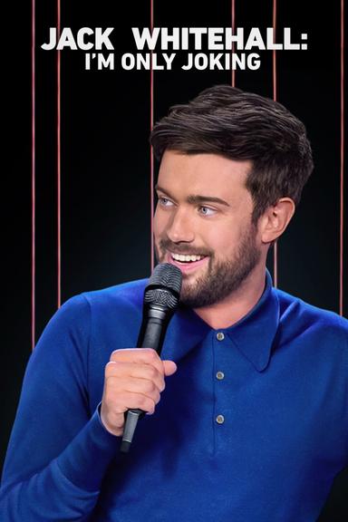 Jack Whitehall: I'm Only Joking poster