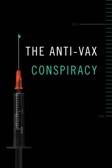 The Anti-Vax Conspiracy poster