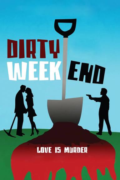 Dirty Weekend poster