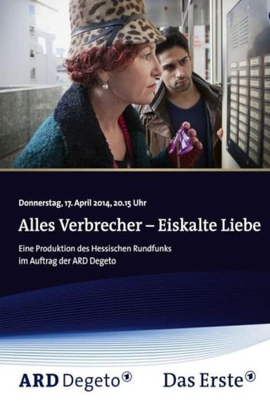 Alles Verbrecher: Eiskalte Liebe poster