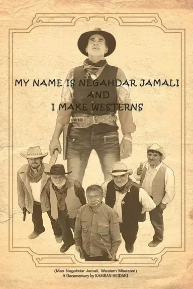 My Name Is Negahdar Jamali and I Make Westerns poster