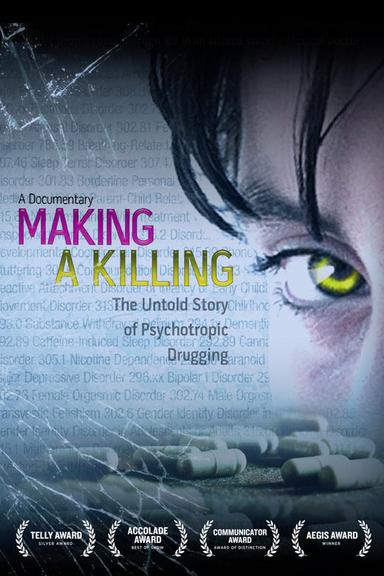 Making a Killing: The Untold Story of Psychotropic Drugging poster