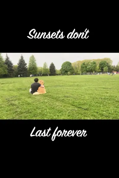 Sunsets Don't Last Forever poster