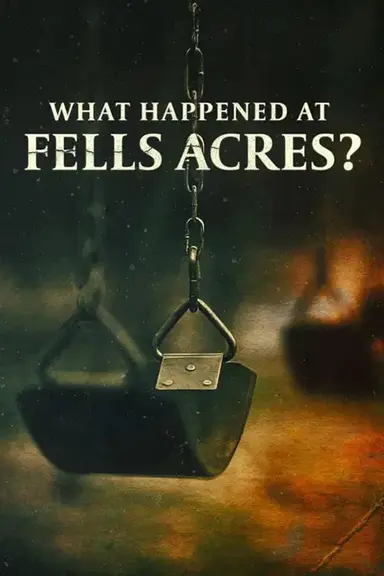 What Happened at Fells Acres? poster