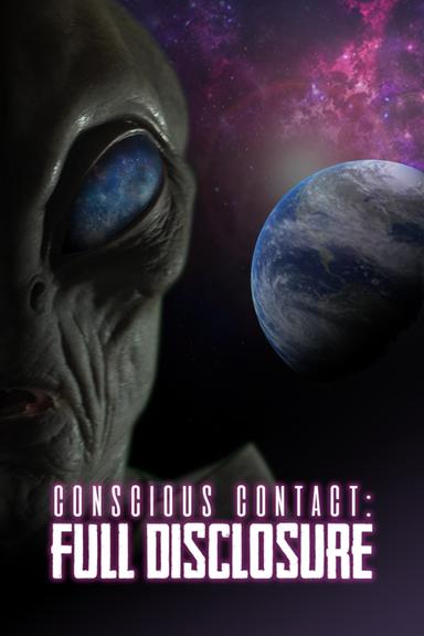 Conscious Contact: Full Disclosure poster