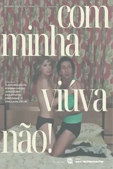 Com Minha Viúva, Não! poster