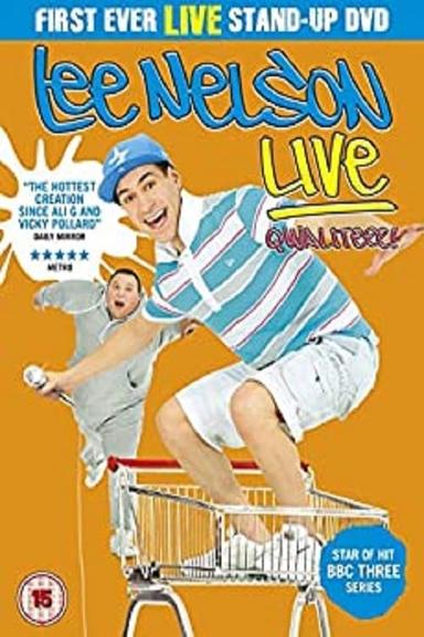 Lee Nelson Live - Qwaliteee! poster