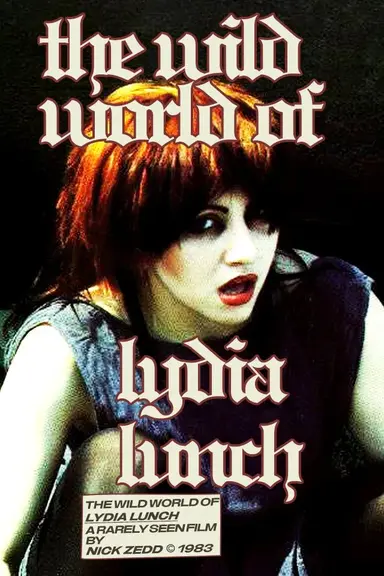 The Wild World of Lydia Lunch poster