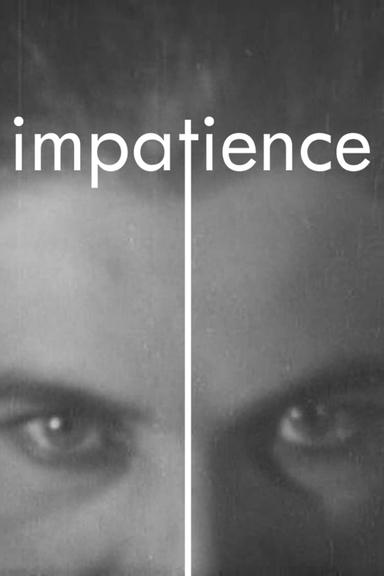 Impatience poster