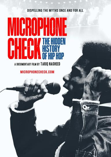 Microphone Check: The Hidden History of Hip Hop poster