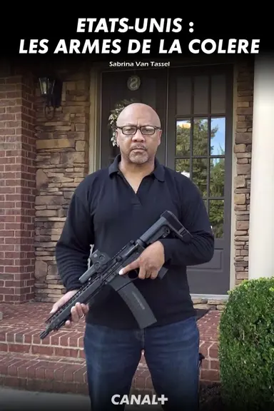 Etats-Unis : les armes de la colère poster