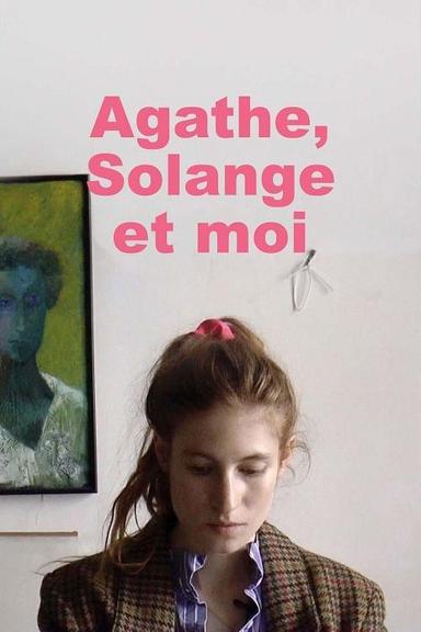 Agathe, Solange and Me poster